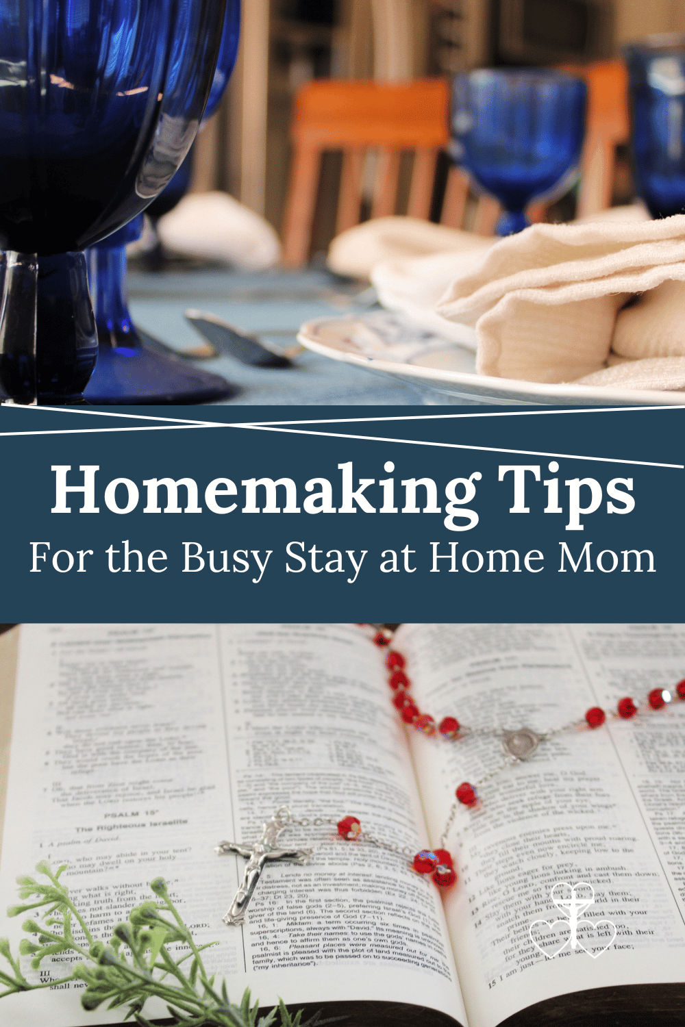 Homemaking Tips for the Busy Stay at Home Mom - Three Hearts' Homestead